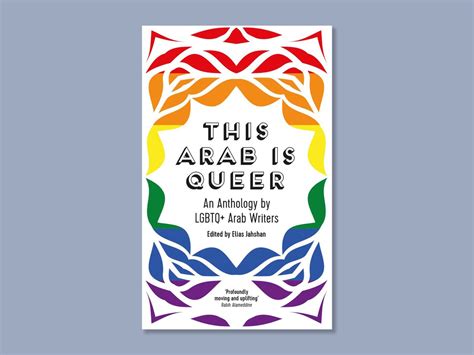 arabs gay|'This Arab is Queer' Is a Groundbreaking New Anthology .